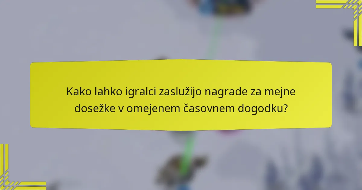 Kako lahko igralci zaslužijo nagrade za mejne dosežke v omejenem časovnem dogodku?