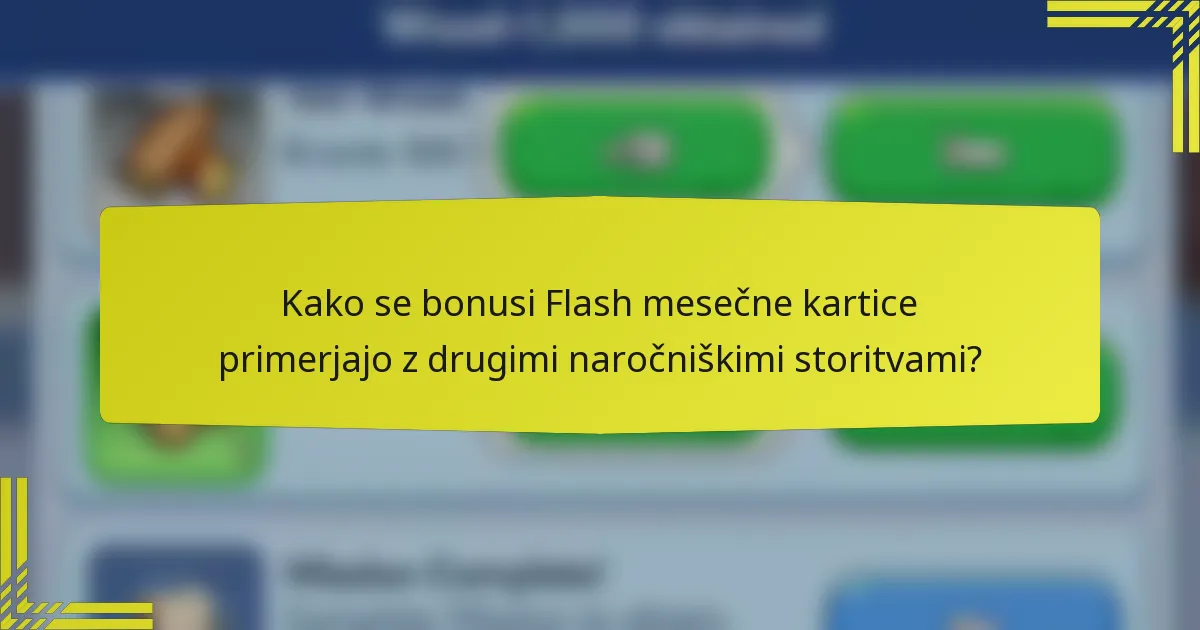 Kako se bonusi Flash mesečne kartice primerjajo z drugimi naročniškimi storitvami?