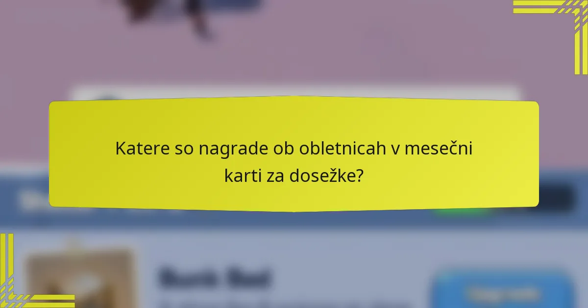 Katere so nagrade ob obletnicah v mesečni karti za dosežke?