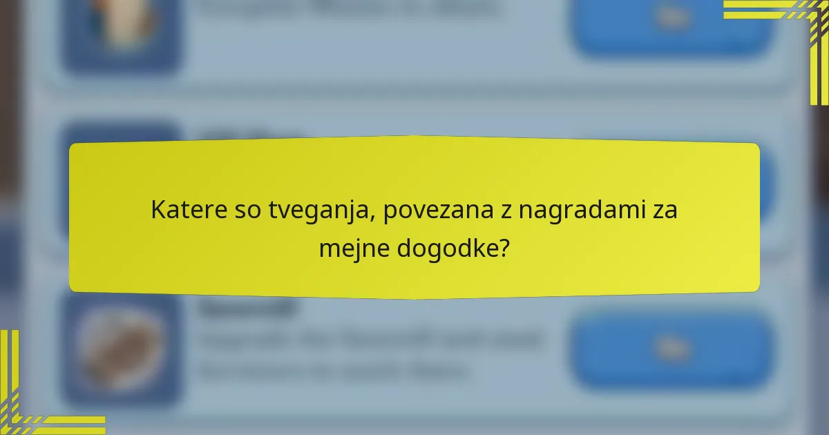 Katere so tveganja, povezana z nagradami za mejne dogodke?